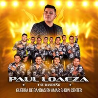 Micaela / Camaron Pelao / La Chona - Paul Loaeza y su Bandeño