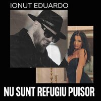 Nu sunt refugiu puisor - Ionut Eduardo