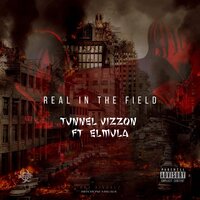 Real In The Field - Tunnel Vizzon & El Mula
