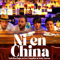 Ni en China - Eugen Bravo & Los Compitas & Milo Campos & Andy Garcia & Sabrina Rojas