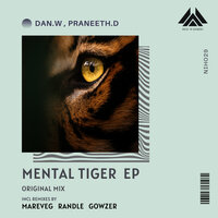 Mental Tiger - Dan W & Praneeth.D