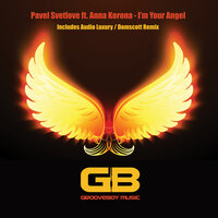 I'm Your Angel - Pavel Svetlove & Anna Korona & Domscott
