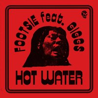 Hot Water - Footsie & Giggs