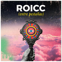 Entre Pestañas - Roicc