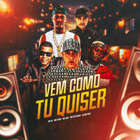 Vem Como Tu Quiser - DJ BM PROD & MC K9 & Mc Fahah & Mc saci & MC Pretchako