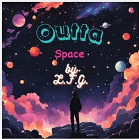 Outta Space - L.F.G.