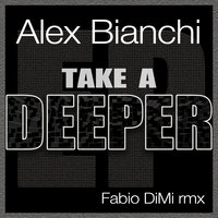 Take a Deeper - Alex Bianchi