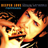 Deeper Love - David Longoria & CeCe Peniston