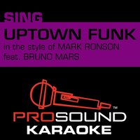 Uptown Funk (In the Style of Mark Ronson) - Bruno Mars