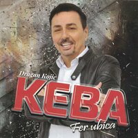 Nije bila meni sudjena - Dragan Kojić Keba