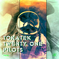 Twenty One Pilots - Tokatek