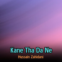 Kane Dost - Hussain Zahidani