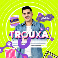 Trouxa - Fael