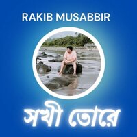 Shokhi Tore - Rakib Musabbir
