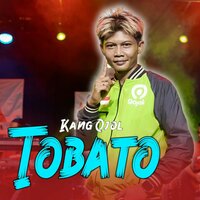 Tobato - Kang Ojol