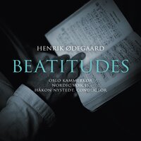 Beatitudes: Beati qui esurierunt et sitiunt iustitiam - Oslo kammerkor
