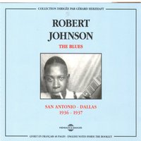 Traveling Riverside Blues - Robert Johnson