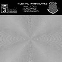 Hungara Vivo - Sonic Youth & Jim O'Rourke