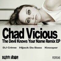 The Devil Knows Your Name - Chad Vicious & Hijack Da Bass