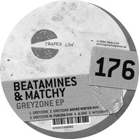 Greyzone - Beatamines & Matchy