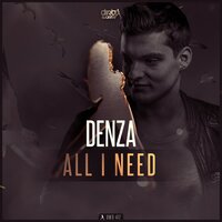 All I Need - Denza