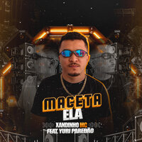 Maceta Ela - Xandinho Mc & Yuri Paredão & XANDINHO NO BEAT