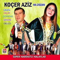 Ha Zozan - Koçer Aziz