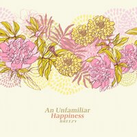 An Unfamiliar Happiness - Breezy