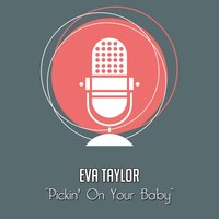 Pickin' On Your Baby - Eva Taylor & Clarence Williams' Blue Five