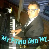 My piano and me - Uriel