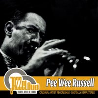 Crying All Day - Pee Wee Russell