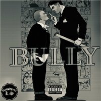 Bully - PaysoDaGrouch