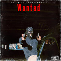I'm Wanted - Lil Garfield & Aeden
