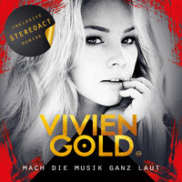 Mach die Musik ganz laut - VIVIEN GOLD