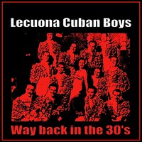 Se Fue (Sans Vous) - Lecuona Cuban Boys
