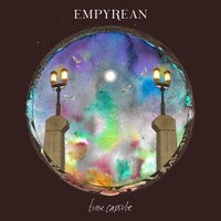 Time Capsule - Empyrean