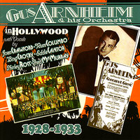There's Nothing Too Good For My Baby (feat. Eddie Cantor) - Gus Arnheim and His Orchestra & Eddie Cantor