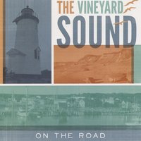 Come Around - The Vineyard Sound