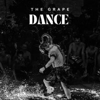 Dance - The Grape