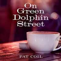 On Green Dolphin Street - Pat Coil & Danny Gottlieb & Jacob Jezioro