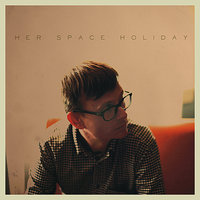 The Candle Jumped Over The Spoon - Her Space Holiday