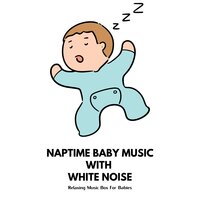 Music box for the Newborn Baby - Dryer Sound (Loopable) - Relaxing Music Box For Babies
