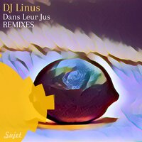 Dans Leur Jus - Dj Linus & Rente