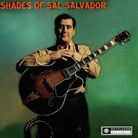 I've Got a Feelin' You're Foolin' - Sal Salvador