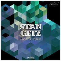 Lover Come Back to Me - Stan Getz