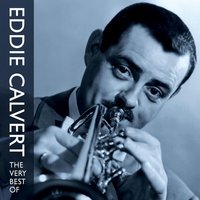 You Go to My Head - Eddie Calvert