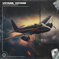 Voyage, Voyage - TAACHION & BVBATZ