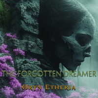 The Forgotten Dreamer - Oryn Etheria
