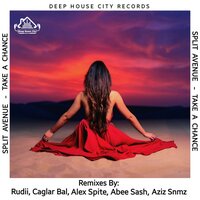 Take a Chance - Split Avenue & Aziz Snmz