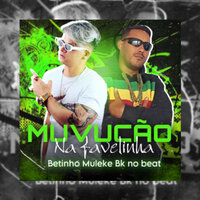 Muvucão na Favelinha - Betinho Muleke